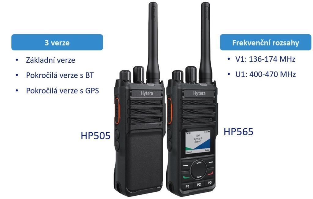 Modelová řada Hytera HP5 nabízí dva modely vysílačky HP505 a HP565 vyráběné ve 3 variantách výbavy s možností osazení GPS přijímačem nebo Blutooth