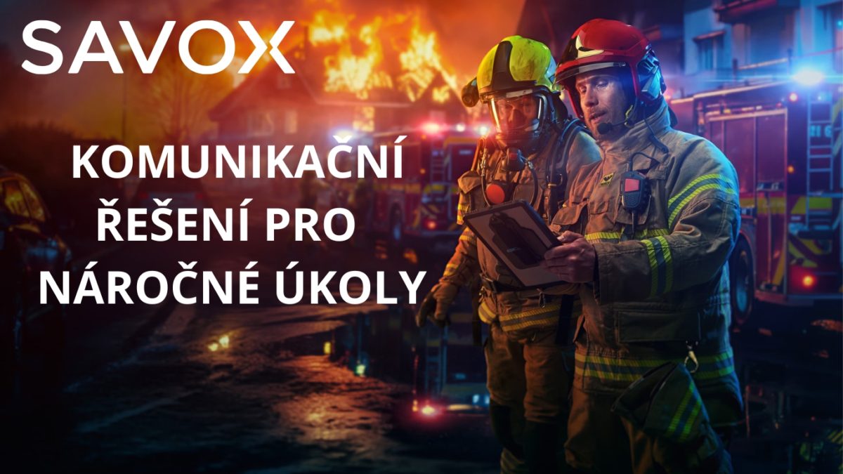 SAVOX nabízí pokročilá komunikační řešení pro kritickou komunikaci a náročné podmínky a úkoly